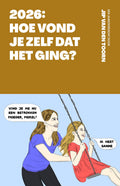2026: Hoe vond je zelf dat het ging?